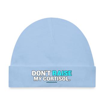 Don't Raise My Cortisol - Baby Premium Organic Mütze - Hellblau - Vorne