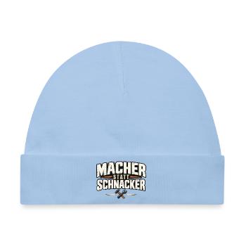 Macher statt Schnacker – Lustiger Handwerker Spruc - Baby Premium Organic Mütze - Hellblau - Vorne
