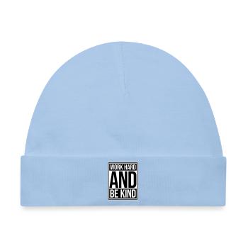 Work Hard And Be Kind Inspirierend Fleiß Güte Logo - Baby Premium Organic Mütze - Hellblau - Vorne