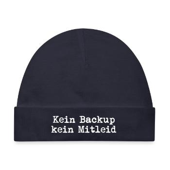 Kein Backup? Kein Mitleid! - Baby Premium Organic Mütze - Navy - Vorne