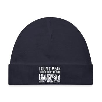 Ich will die Leute nicht unterbrechen - Baby Premium Organic Mütze - Navy - Vorne