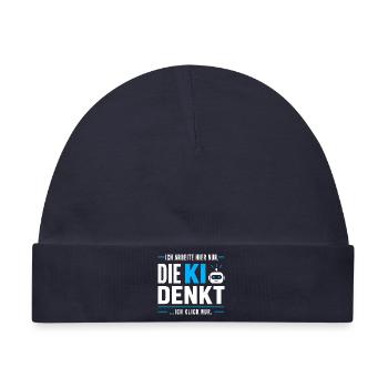 Ich klick nur - KI lustiger Spruch für Arbeit - Baby Premium Organic Mütze - Navy - Vorne