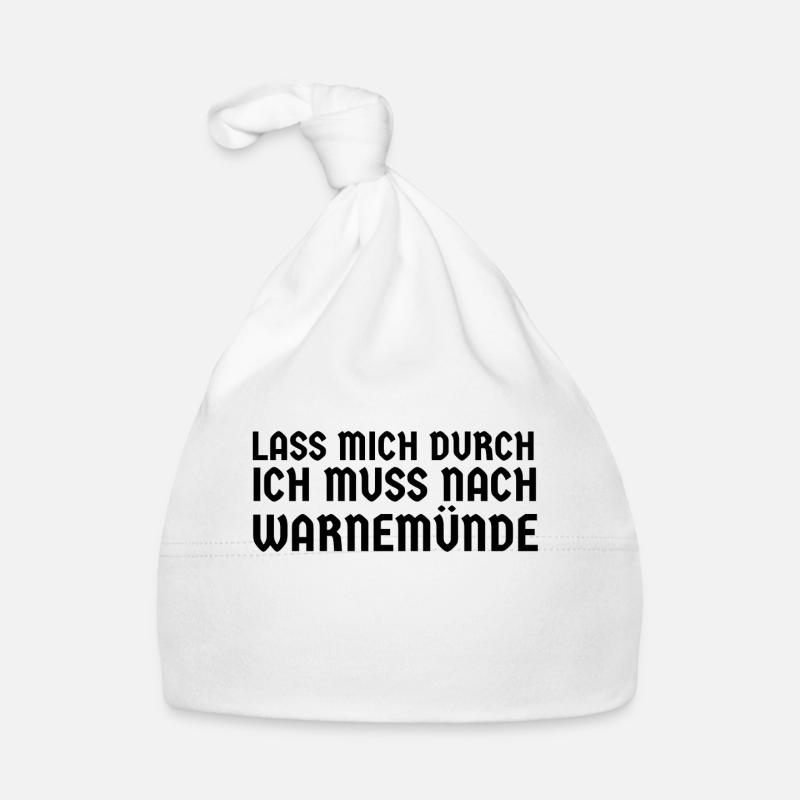 Lass mich durch ich muss nach Warnemünde Baby Bio-Mütze