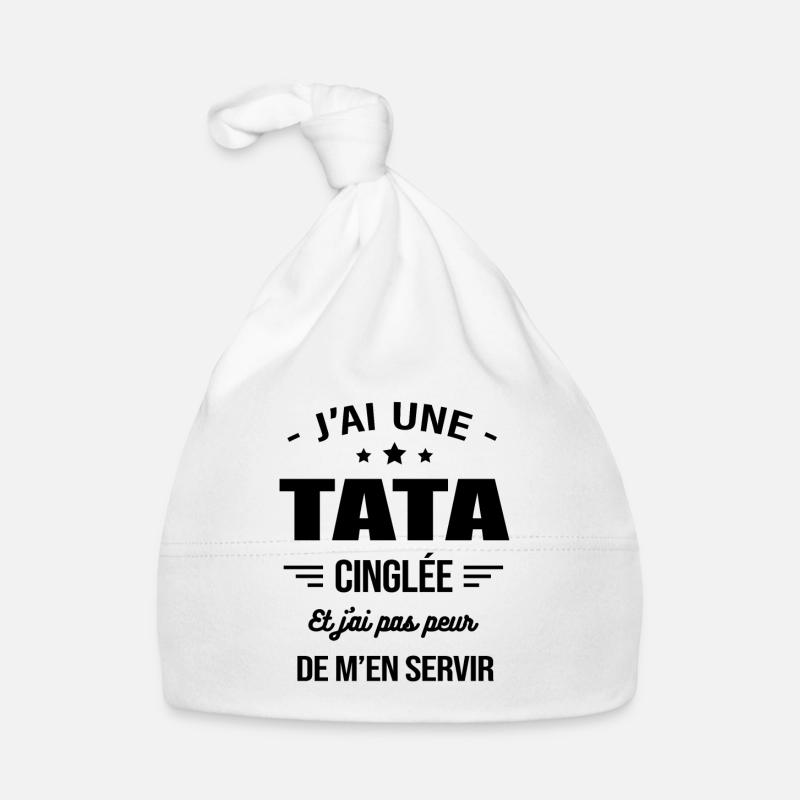 J'AI UNE TATA CINGLÉE - Bonnet bio Bébé - blanc