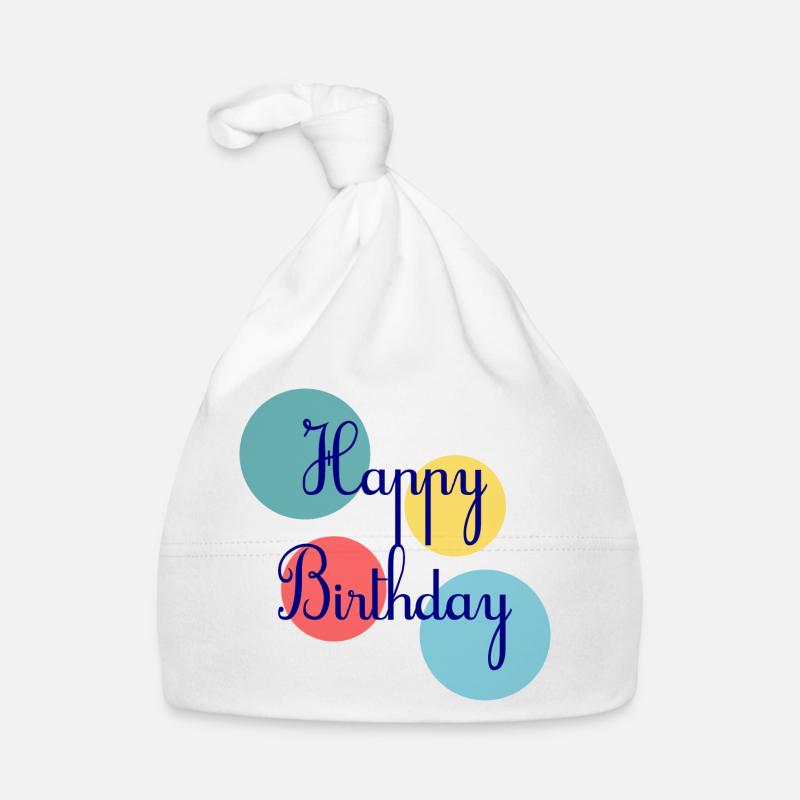 ANNIVERSAIRE. HAPPY BIRTHDAY. JOYEUX ANNIVERSAIRE. - Bonnet bio Bébé - blanc