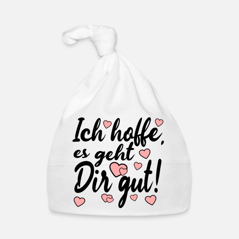 Ich hoffe es geht dir gut - Sprüche Baby Bio-Mütze
