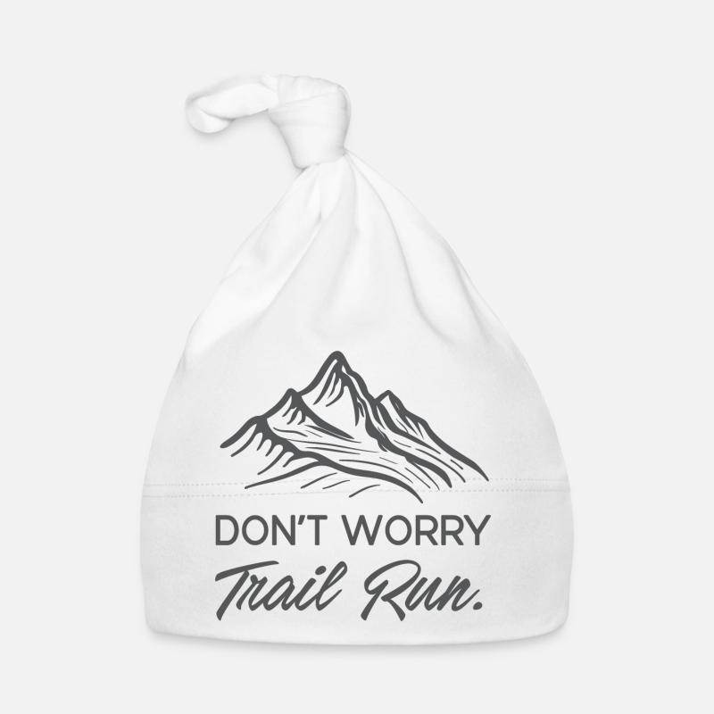 Don't Worry. Trail Run. Organic Baby Cap