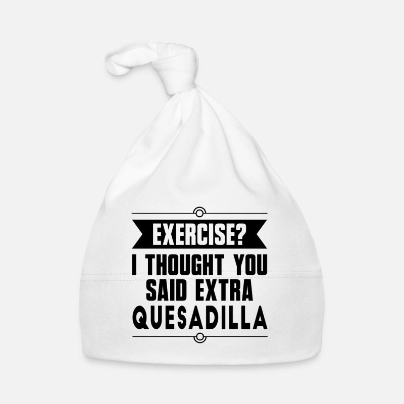 Exercice ? Quesadilla Aliments mexicains Bonnet bio Bébé