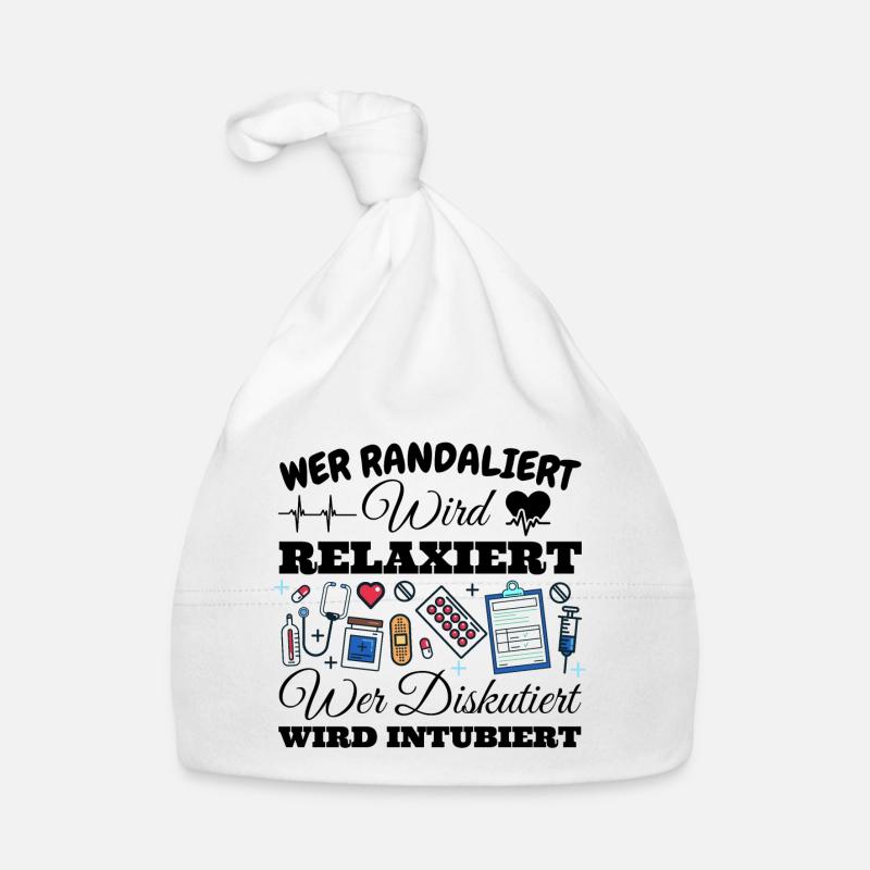 Wer Randaliert Wird Relaxiert Wer Diskutiert Wird - Baby Bio-Mütze - Weiß