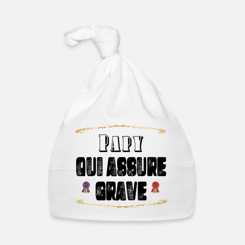 Papy Qui Assure Grave - Bonnet bio Bébé - blanc