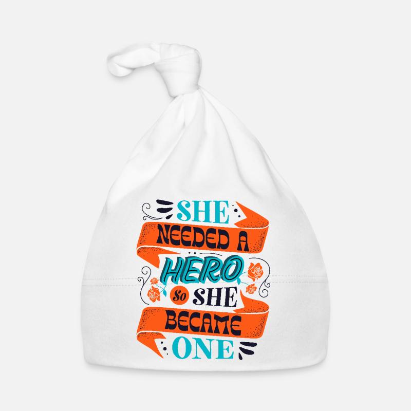 She Needed a Hero – Empowerment Statement Baby Bio-Mütze