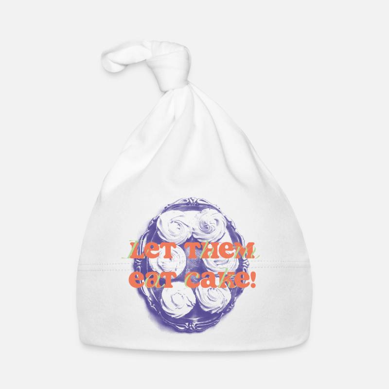 Let Them Eat Cake Statement Organic Baby Cap