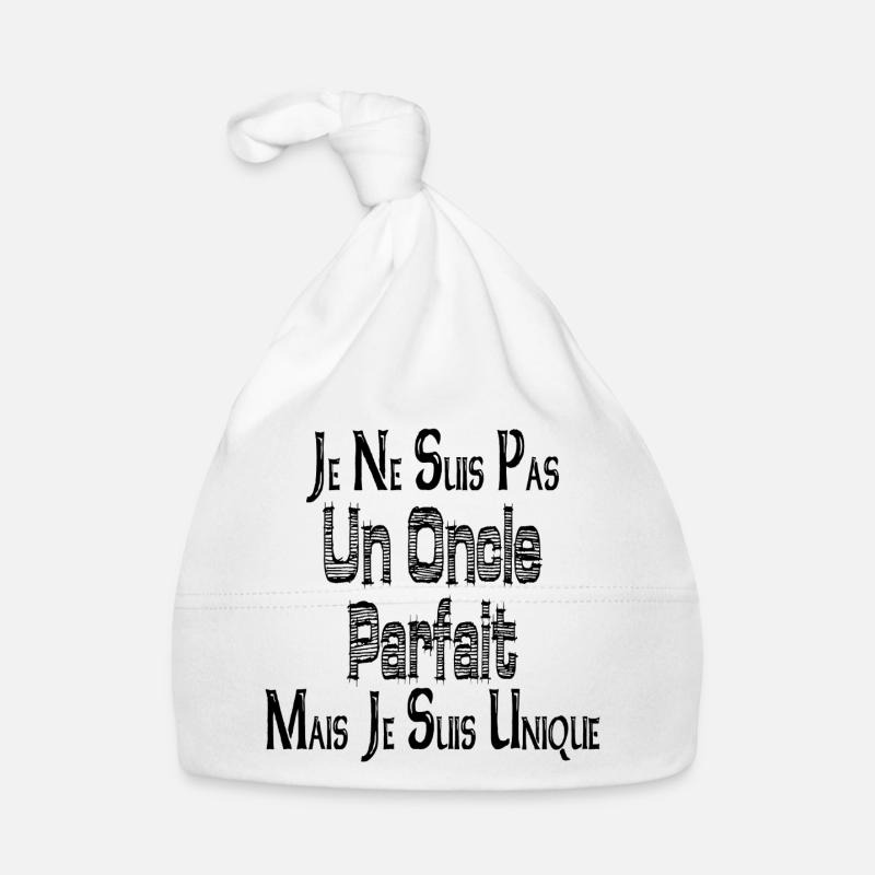 Pas un Oncle Parfait Mais je suis Unique Bonnet bio Bébé