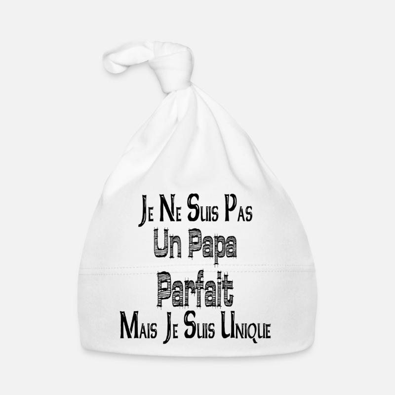 Pas un Papa Parfait Mais je suis Unique Bonnet bio Bébé