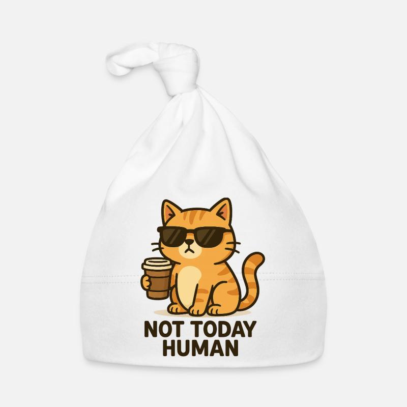 Not today, Human – Kaffeekatze Design Baby Bio-Mütze