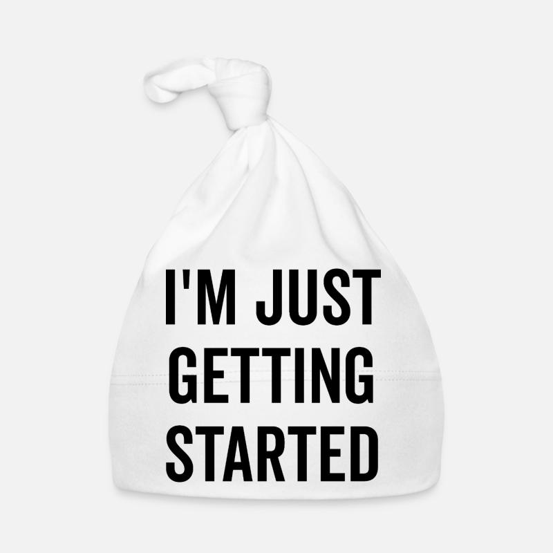 I’m Just Getting Started Organic Baby Cap