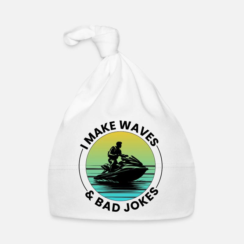 I Make Waves And Bad Jokes Jetski Humor  Organic Baby Cap