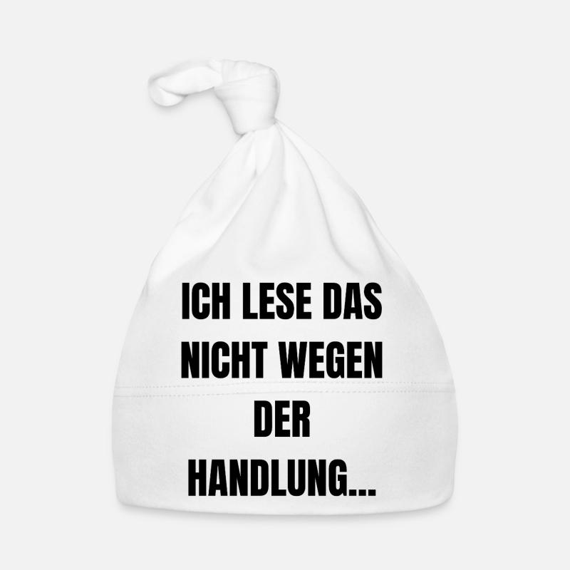 Ich lese das nicht wegen der Handlung... Baby Bio-Mütze