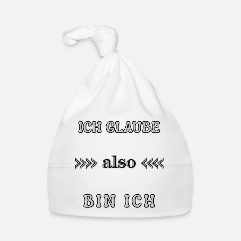 Wordart Ich glaube also bin ich Spruch Statement Baby Bio-Mütze
