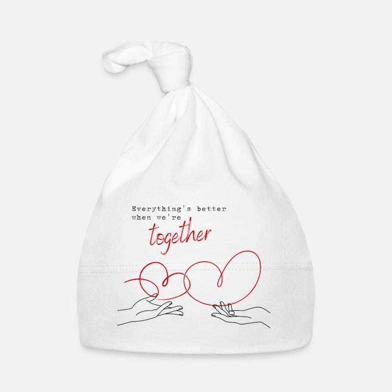Everything's Better When We're Together - Organic Baby Cap - white