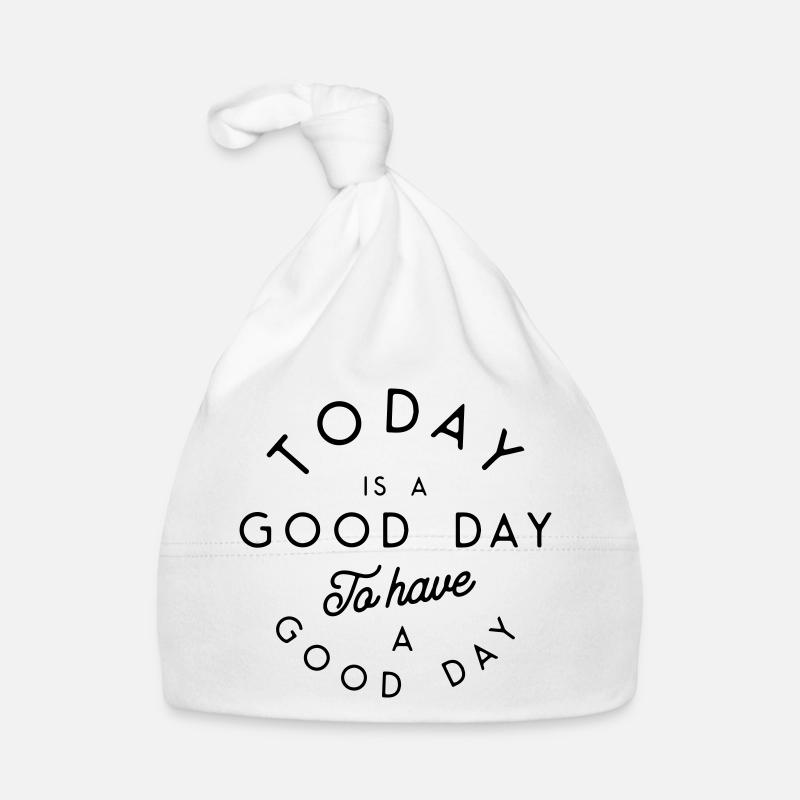 Today Is A Good Day - Motivation Minimalist Organic Baby Cap