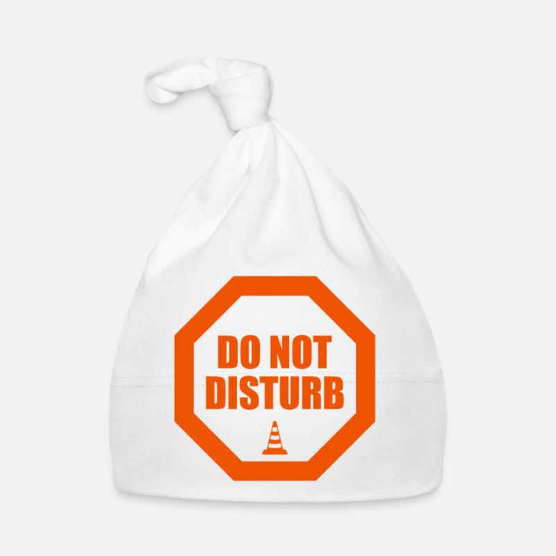 Do Not Disturb Warning Stop Sign Statement Organic Baby Cap