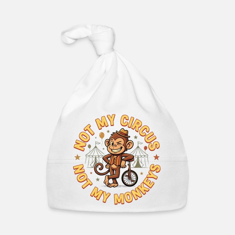 Not my circus, not my monkeys Organic Baby Cap