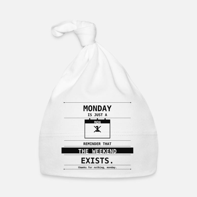 Le lundi n’est qu’un rappel que le week-end existe Bonnet bio Bébé