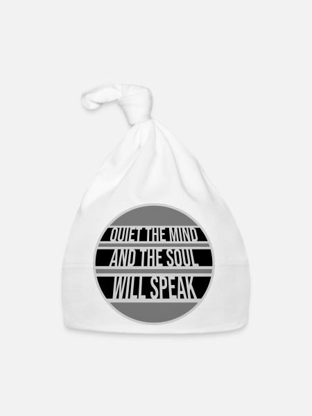 Quiet The Mind And The Soul Will Speak Ruhe Spruch - Organic Baby Cap - white - Front