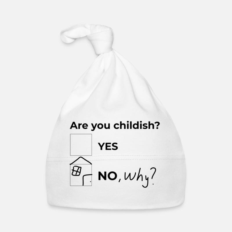 Sind Sie kindisch? - Baby Bio-Mütze - Weiß