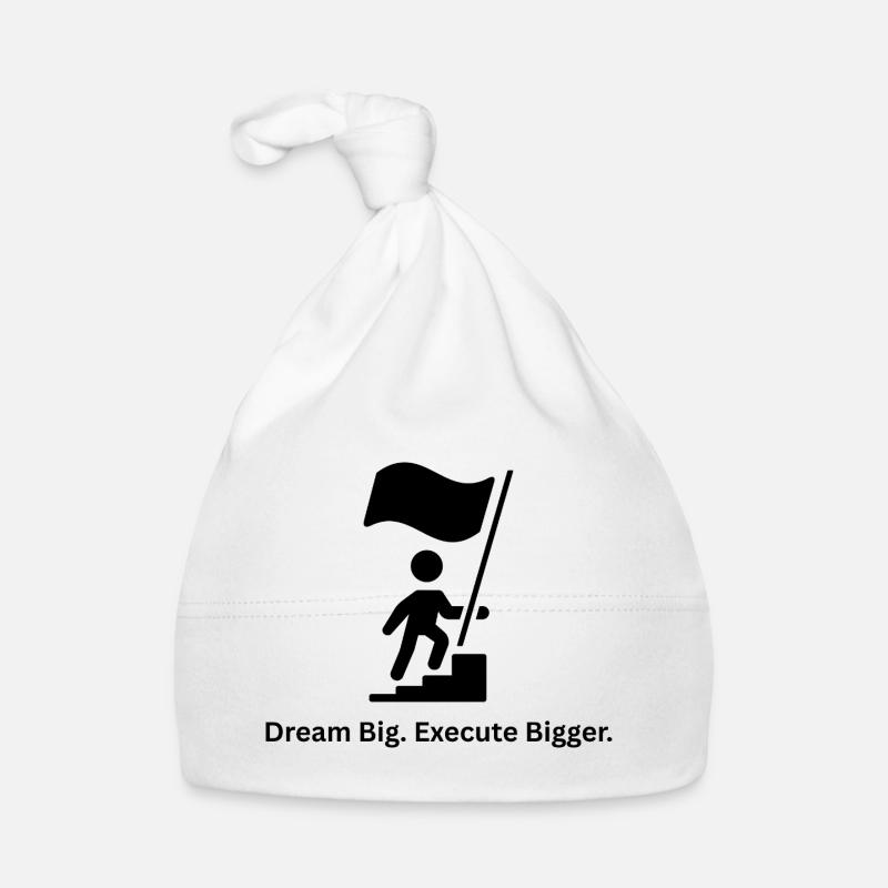 Dream Big Execute Bigger – Mindset Design Baby Bio-Mütze