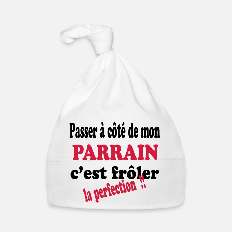 Mon parrain c'est la perfection !! Bonnet bio Bébé