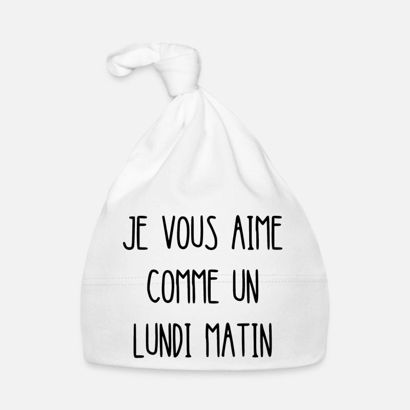 je vous aime comme un lundi matin Bonnet bio Bébé