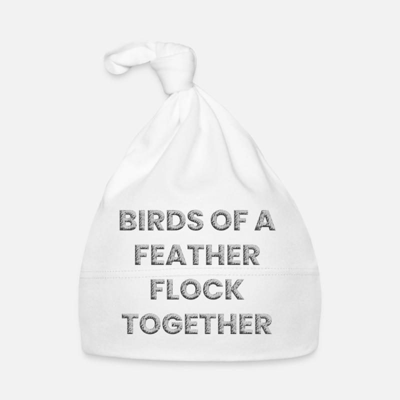 Les oiseaux de même plume volent ensemble Bonnet bio Bébé