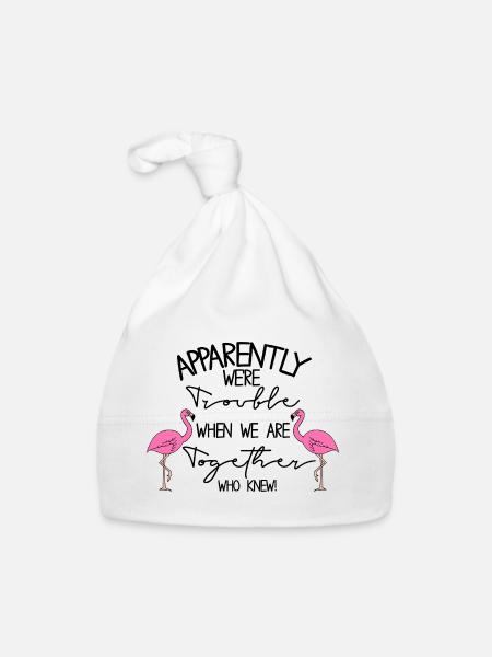 apparently we're trouble when we are together  - Organic Baby Cap - white - Front