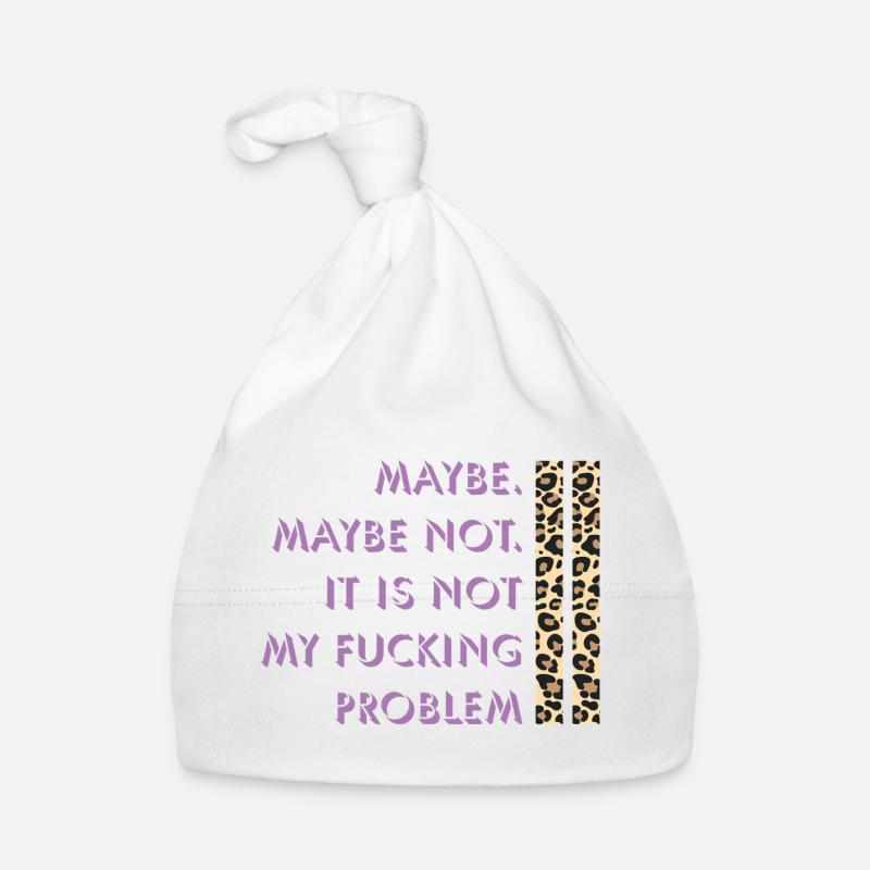 Maybe not – my problem - Organic Baby Cap - white