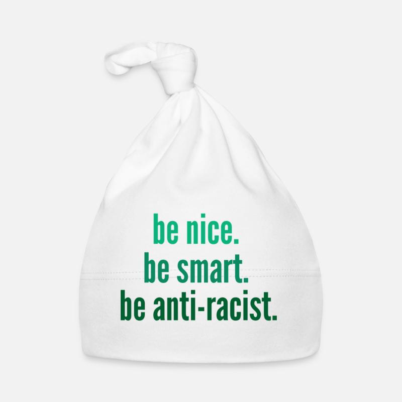 be nice. be smart. be anti-racist. Baby Bio-Mütze
