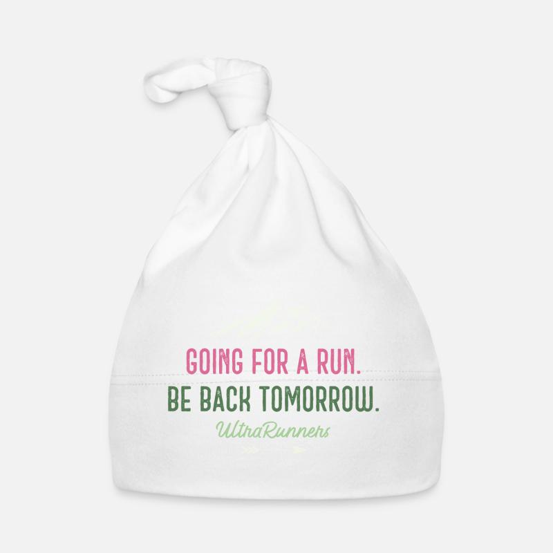Going for a Run. Be Back Tomorrow. Ultra Runners Organic Baby Cap