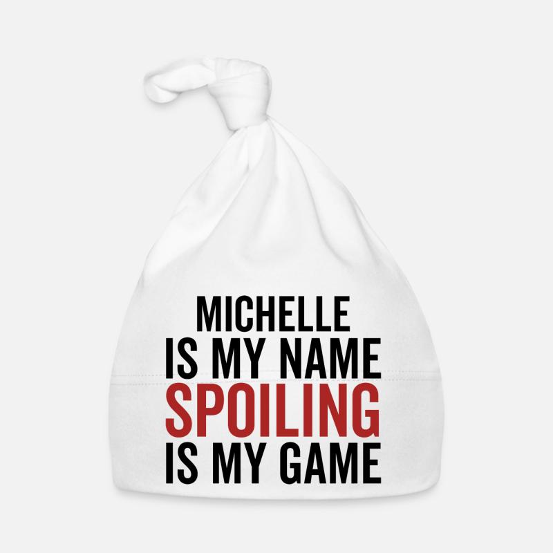 Michelle est mon nom Spoiling est mon jeu Bonnet bio Bébé