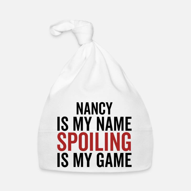Nancy est mon nom Spoiling est mon jeu Bonnet bio Bébé