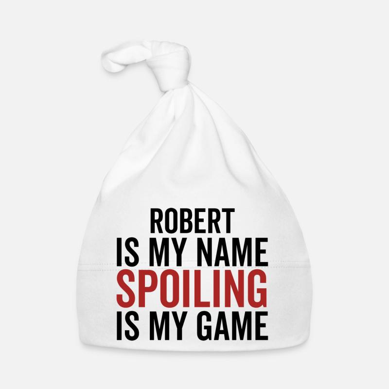 Robert est mon nom Spoiling est mon jeu Bonnet bio Bébé