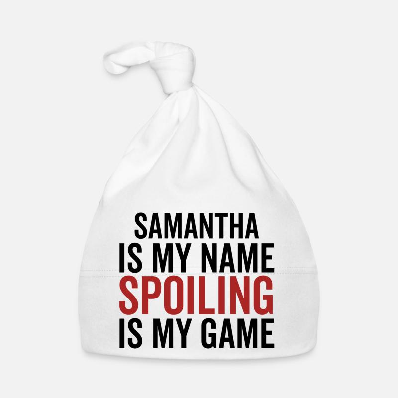 Samantha est mon nom Spoiling est mon jeu Bonnet bio Bébé