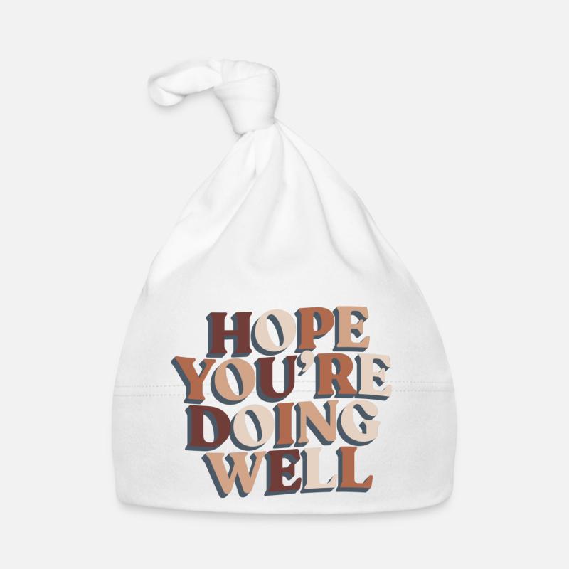 Ich hoffe, dir geht es gut Motivation Hoffnung Baby Bio-Mütze