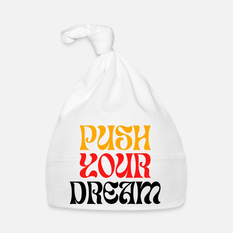 PUSH Your Dream Organic Baby Cap