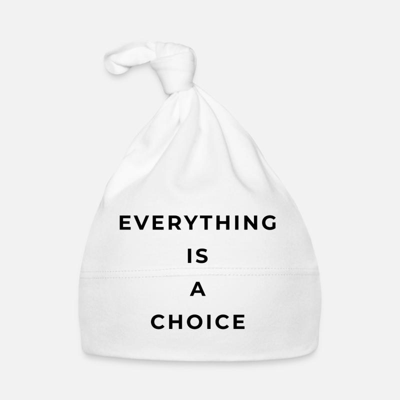 Everything is a choice Bonnet bio Bébé