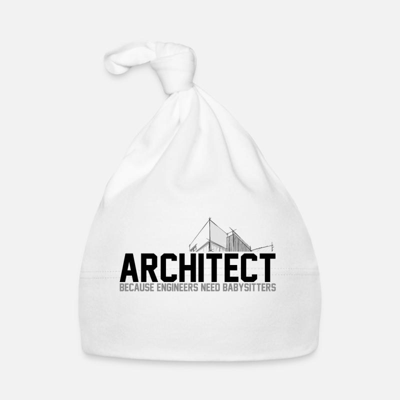 ARCHITECT BECAUSE ENGINEERS NEED BABYSITTERS Organic Baby Cap