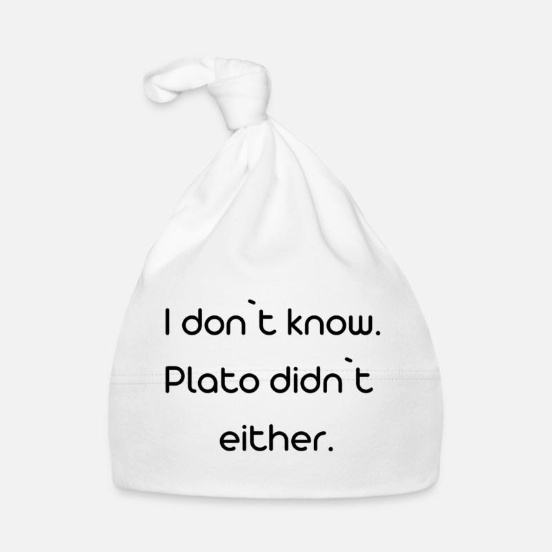 i dont know, Plato didn't either Baby Bio-Mütze