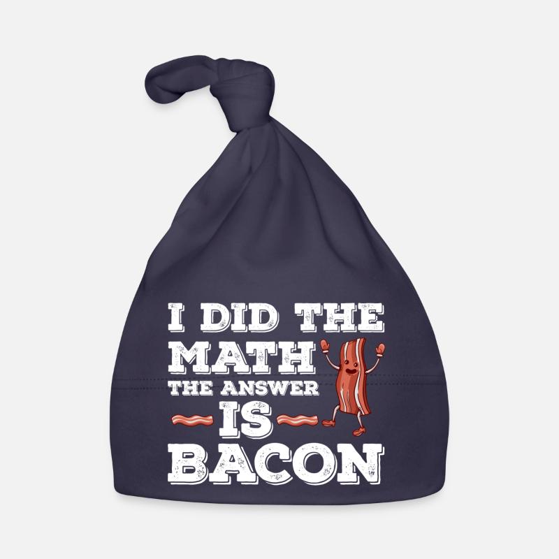 I have the math The answer is bacon Organic Baby Cap
