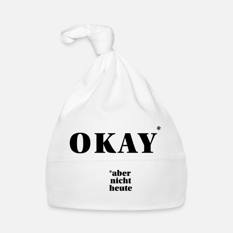 OKAY – aber nicht heute … | ironisches Statement Baby Bio-Mütze
