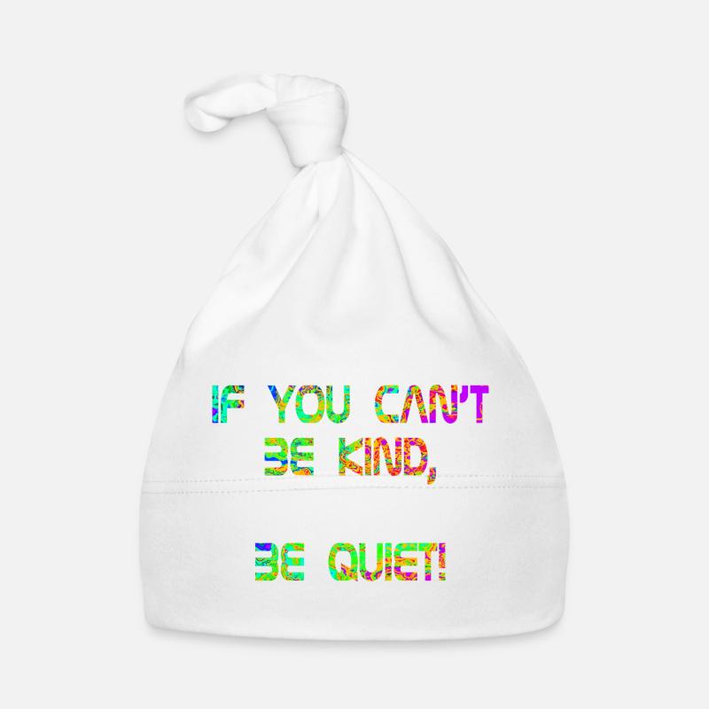 If you can't be kind, be quiet! grün rot Baby Bio-Mütze